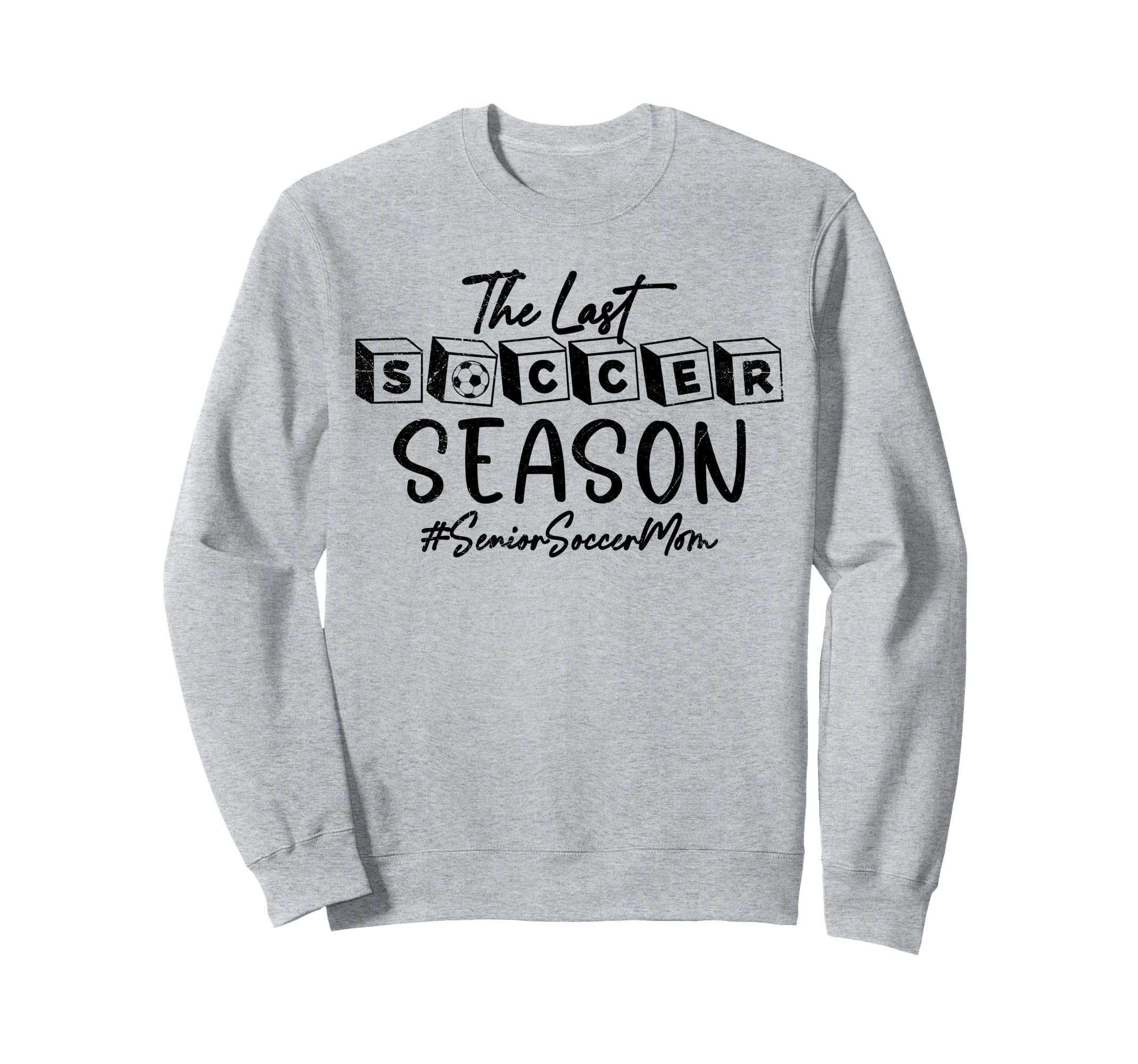 Last Soccer Season Senior Soccer Sweatshirt - Custom Art Print for Adults