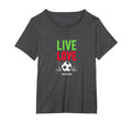Live Love Soccer Inspiring Sports Fan T-Shirt - Custom Art Print Men Women