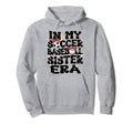 My Soccer Baseball Sister Era Baseball Hoodie - Novelty Apparel Unisex