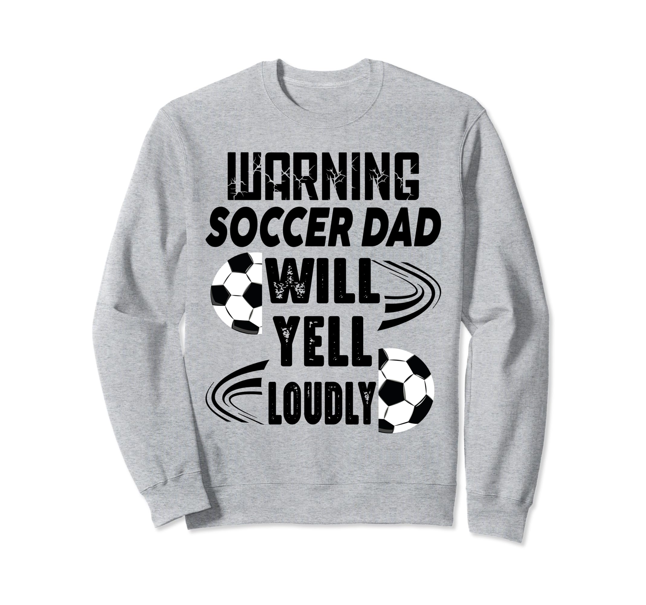 Soccer Dad Will Yell Loudly Funny Sweatshirt - Custom Art Print Unisex