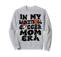 My Basketball Soccer Mom Era Sweatshirt - Casual Everyday Wear for Adults