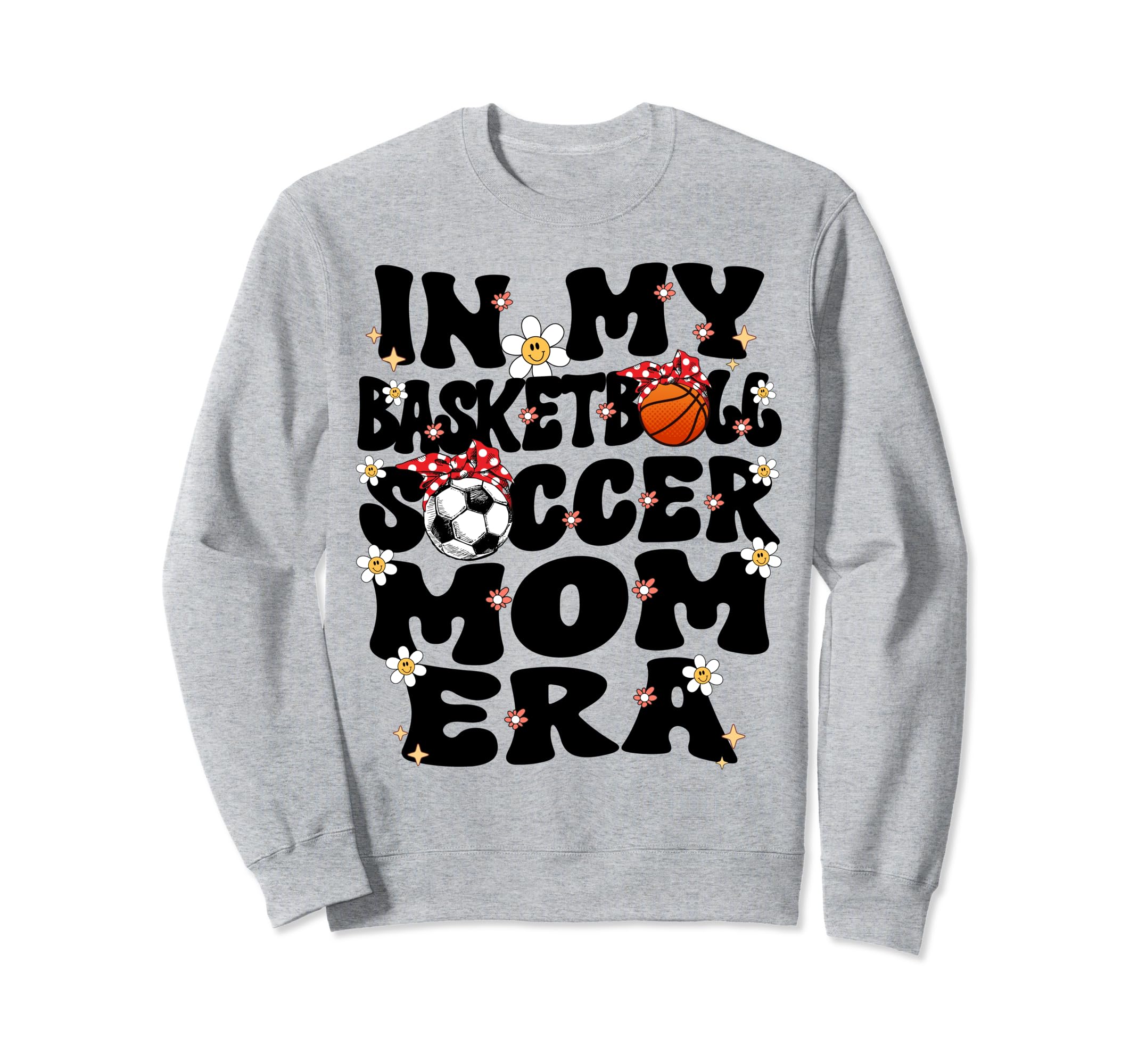 My Basketball Soccer Mom Era Sweatshirt - Casual Everyday Wear for Adults
