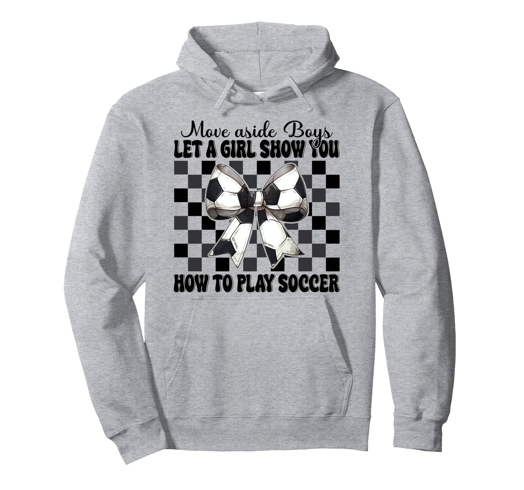Let Show You How To Play Soccer Hoodie - Trendy Graphic Men Women