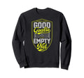 Behind Every Good Goalie Is Empty Sweatshirt - Novelty Apparel for Adults