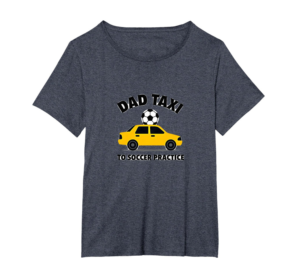 Dad Taxi To Soccer Practice Funny T-Shirt - Graphic Print for Adults