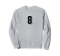 Number 8 80S 90S Soccer Team Jersey Sweatshirt - Custom Art Print Unisex