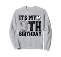 Its My 9Th Birthday Soccer Sweatshirt - Casual Everyday Wear Men Women