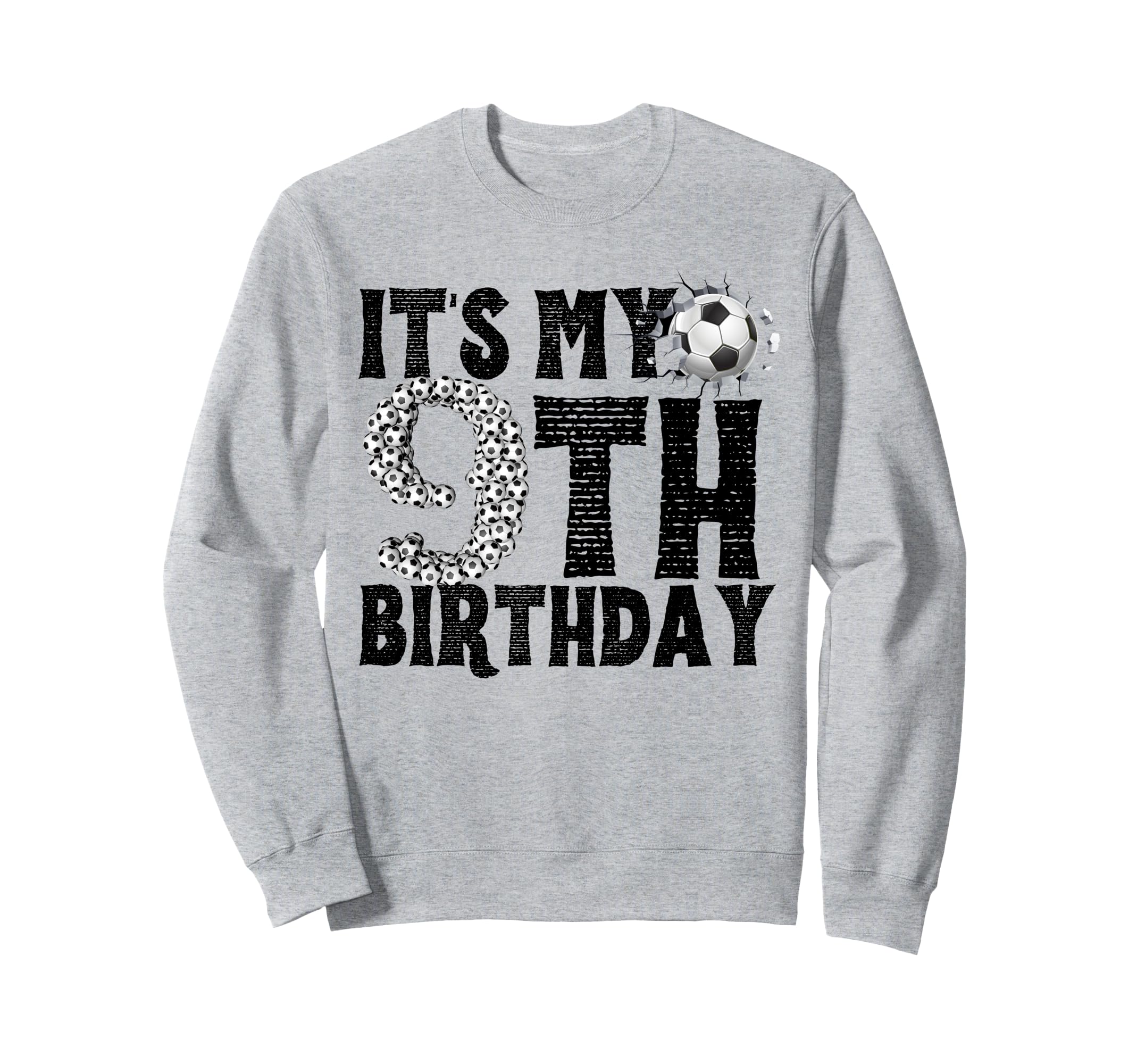 Its My 9Th Birthday Soccer Sweatshirt - Casual Everyday Wear Men Women