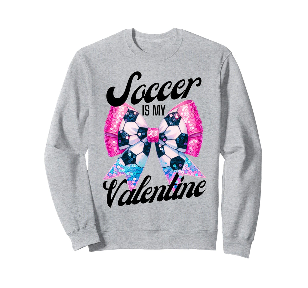 Soccer Is My Valentine Coquette Sweatshirt - Aesthetic Graphic for Adults