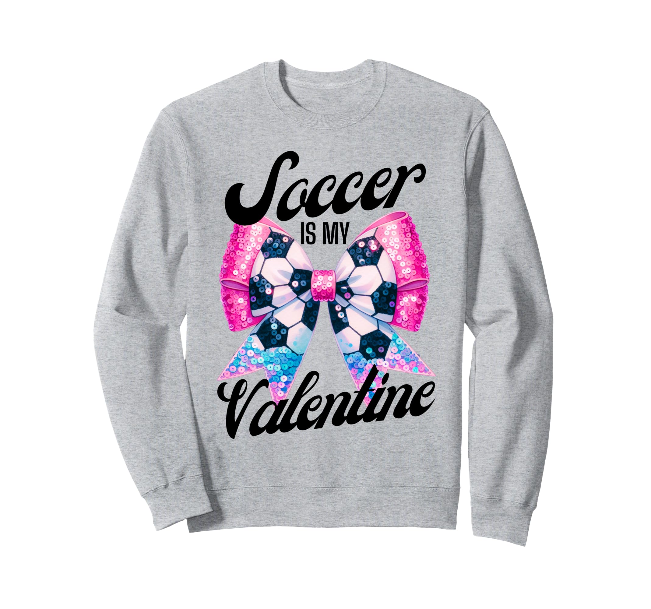 Soccer Is My Valentine Coquette Sweatshirt - Aesthetic Graphic for Adults