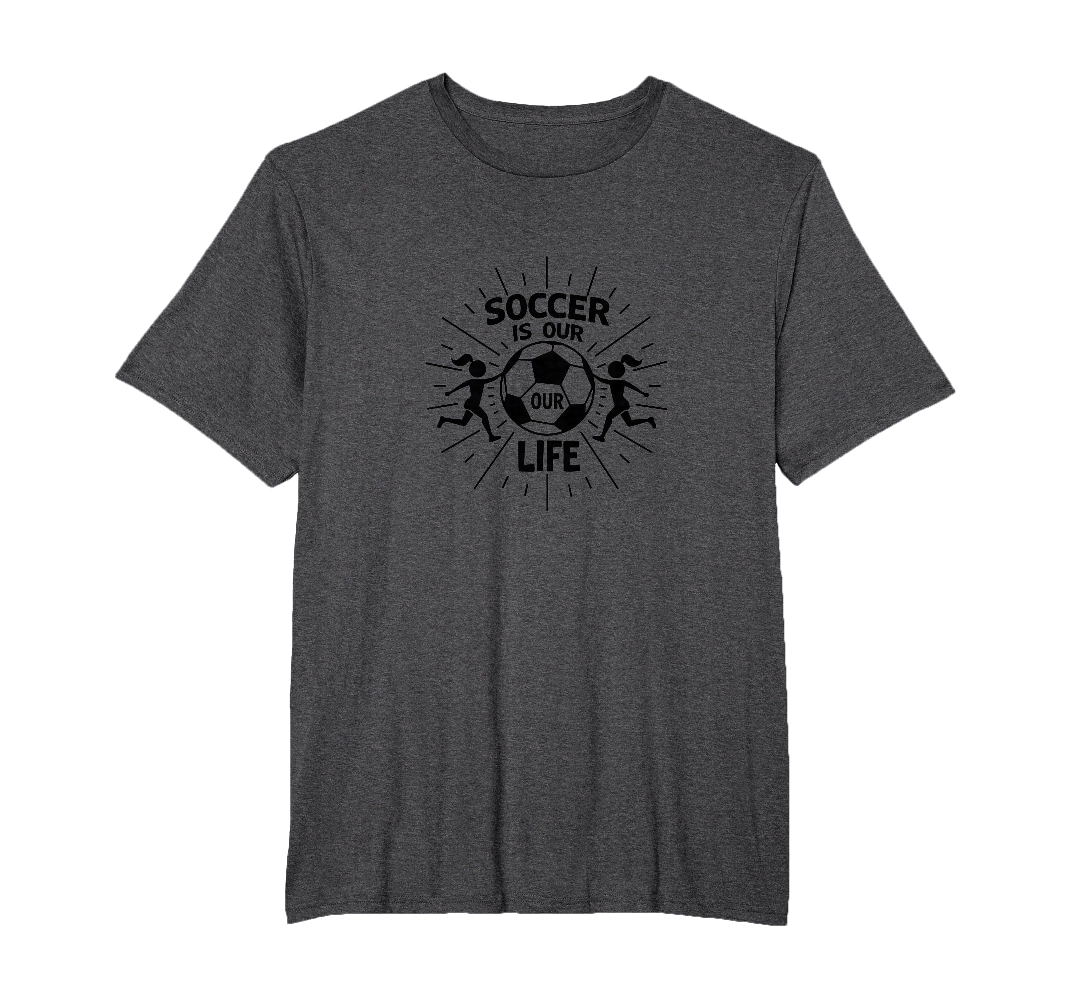 Soccer Is Our Life Soccer Sister T-Shirt - Unique Graphic Men Women