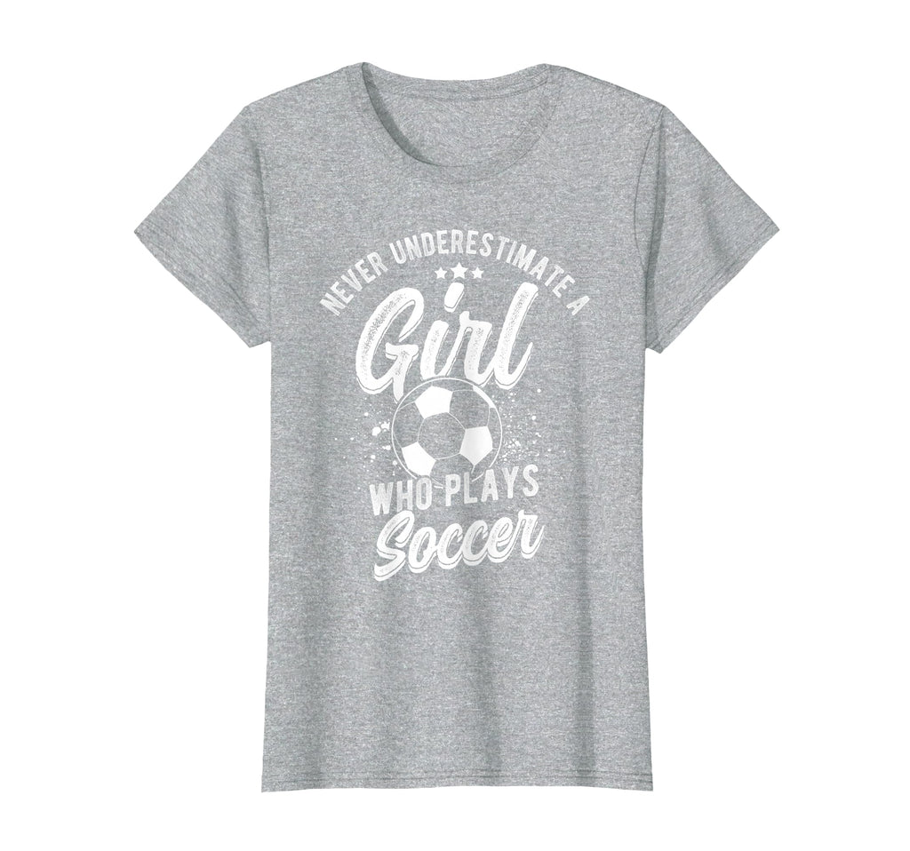 Never Underestimate Who Plays Soccer T-Shirt - Streetwear Style Men Women