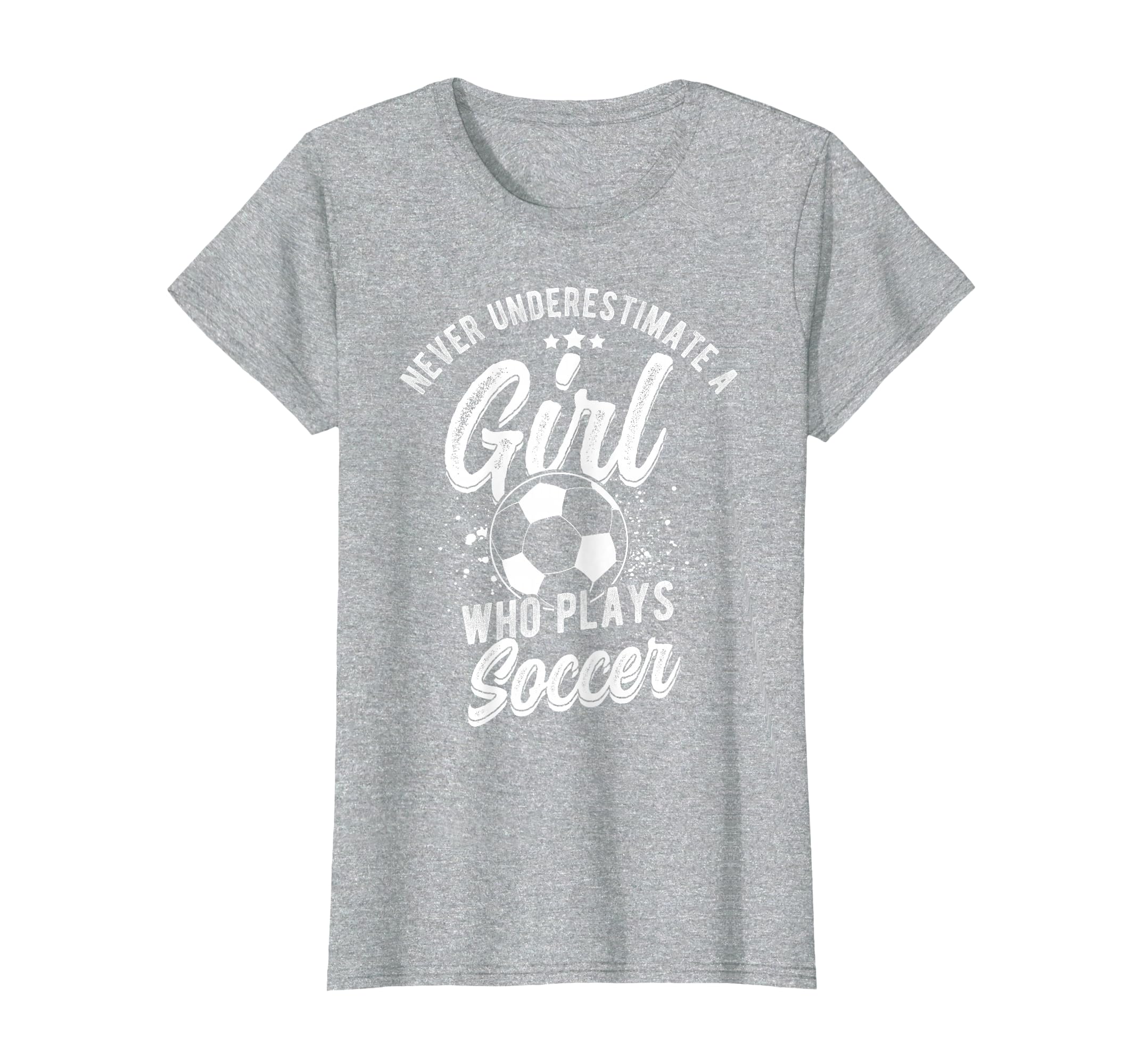 Never Underestimate Who Plays Soccer T-Shirt - Streetwear Style Men Women