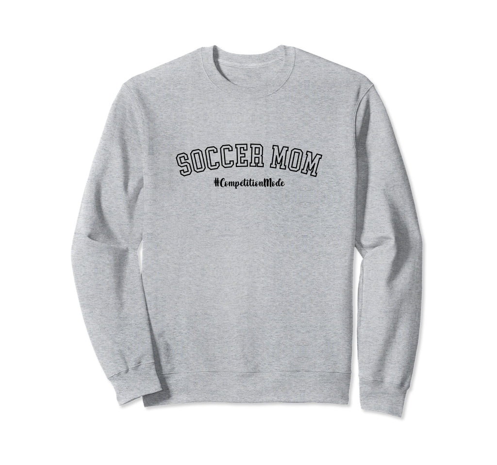 Soccer Mom Competition Mode Soccer Sweatshirt - Minimalist Print Men Women