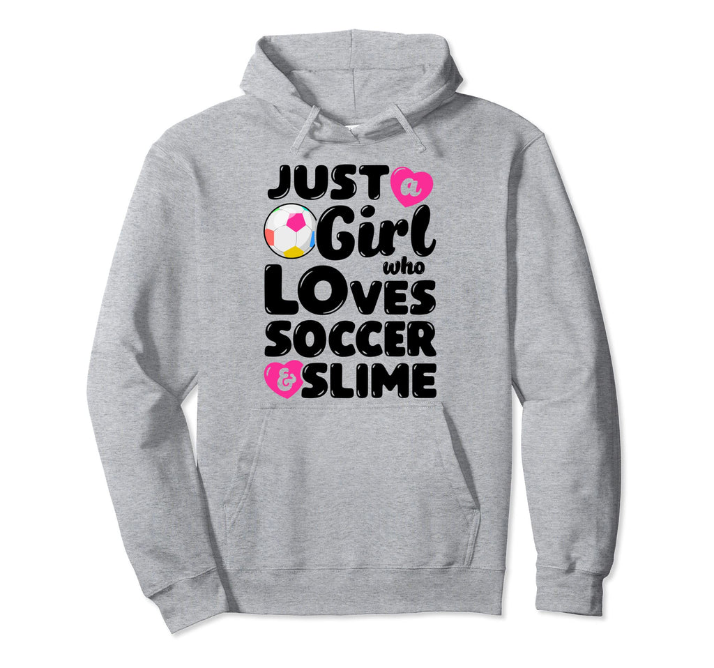 Just Who Loves Soccer And Slime Funny Hoodie - Streetwear Style Men Women