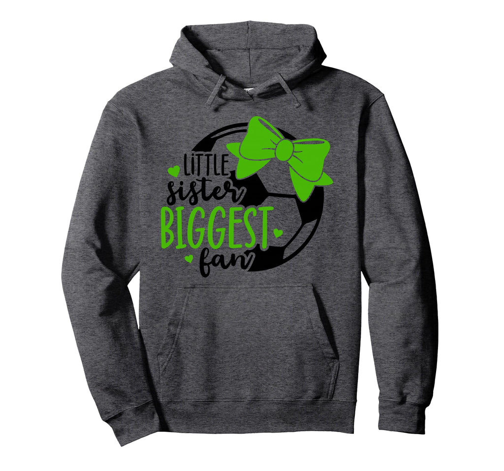 Little Sister Biggest Fan Soccer Sister Hoodie - Graphic Print for Adults