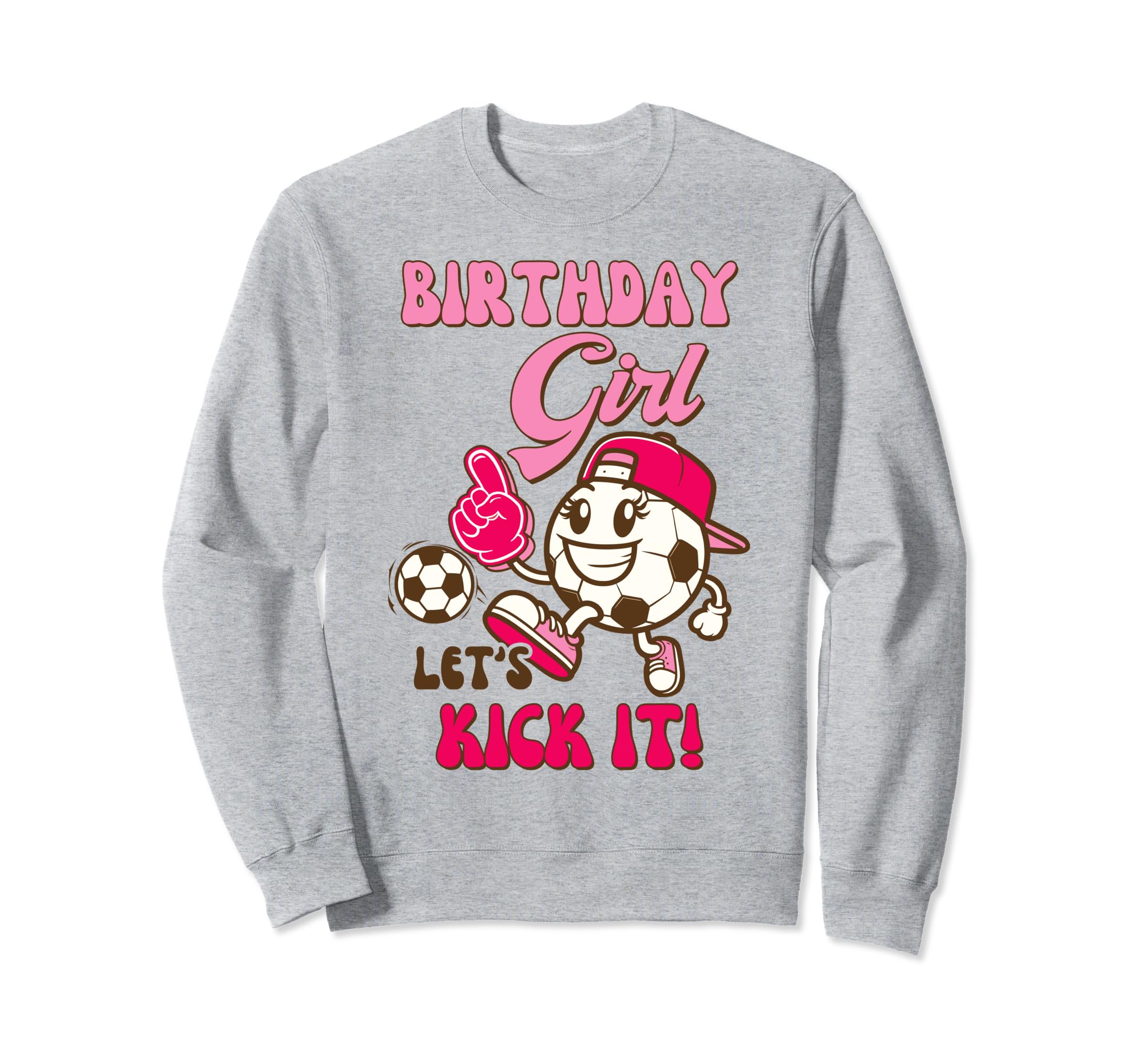 Soccer Birthday Soccer Birthday Lets Sweatshirt - Graphic Print Unisex