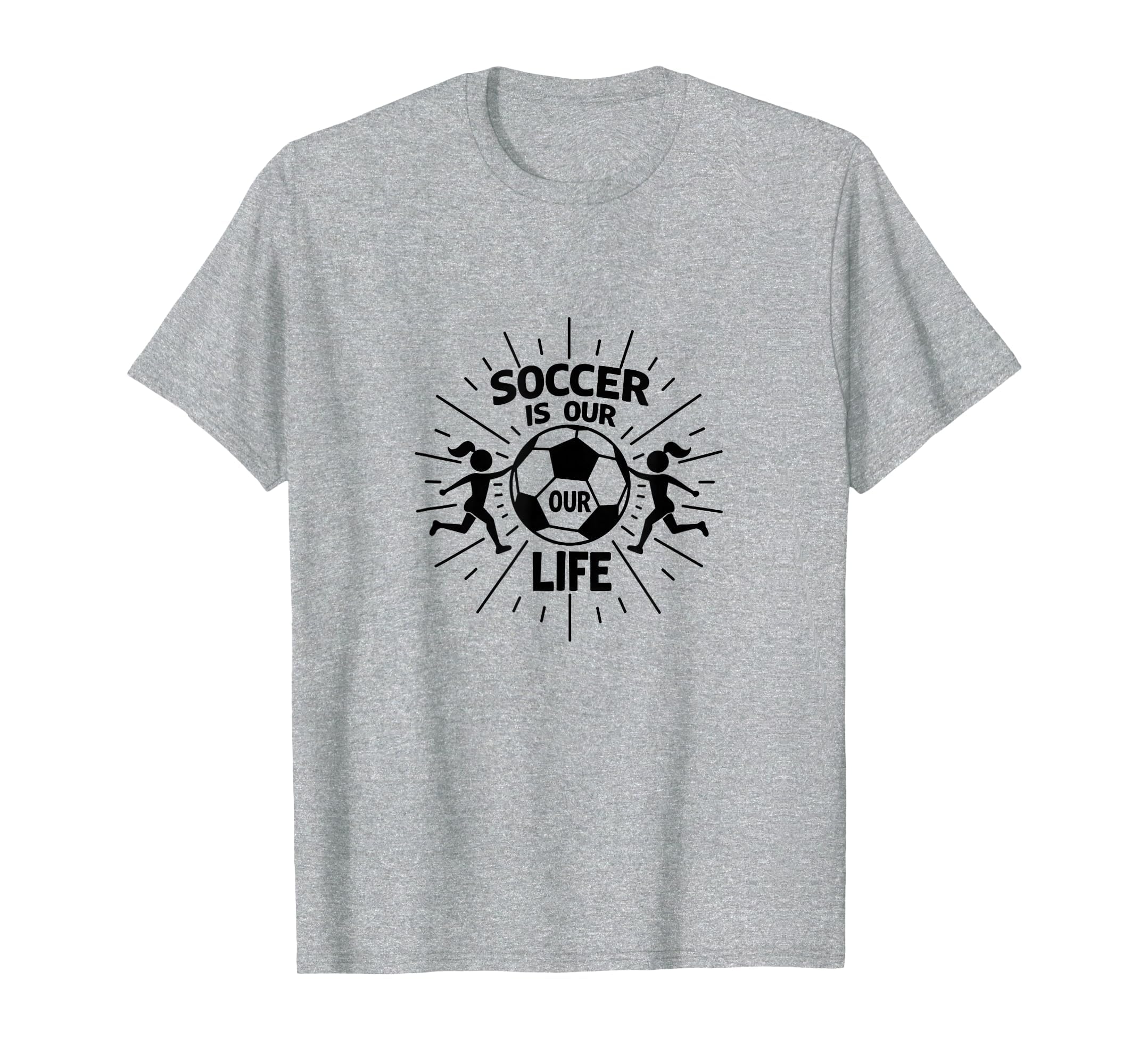 Soccer Is Our Life Soccer Sister Passion T-Shirt - Unique Graphic Unisex