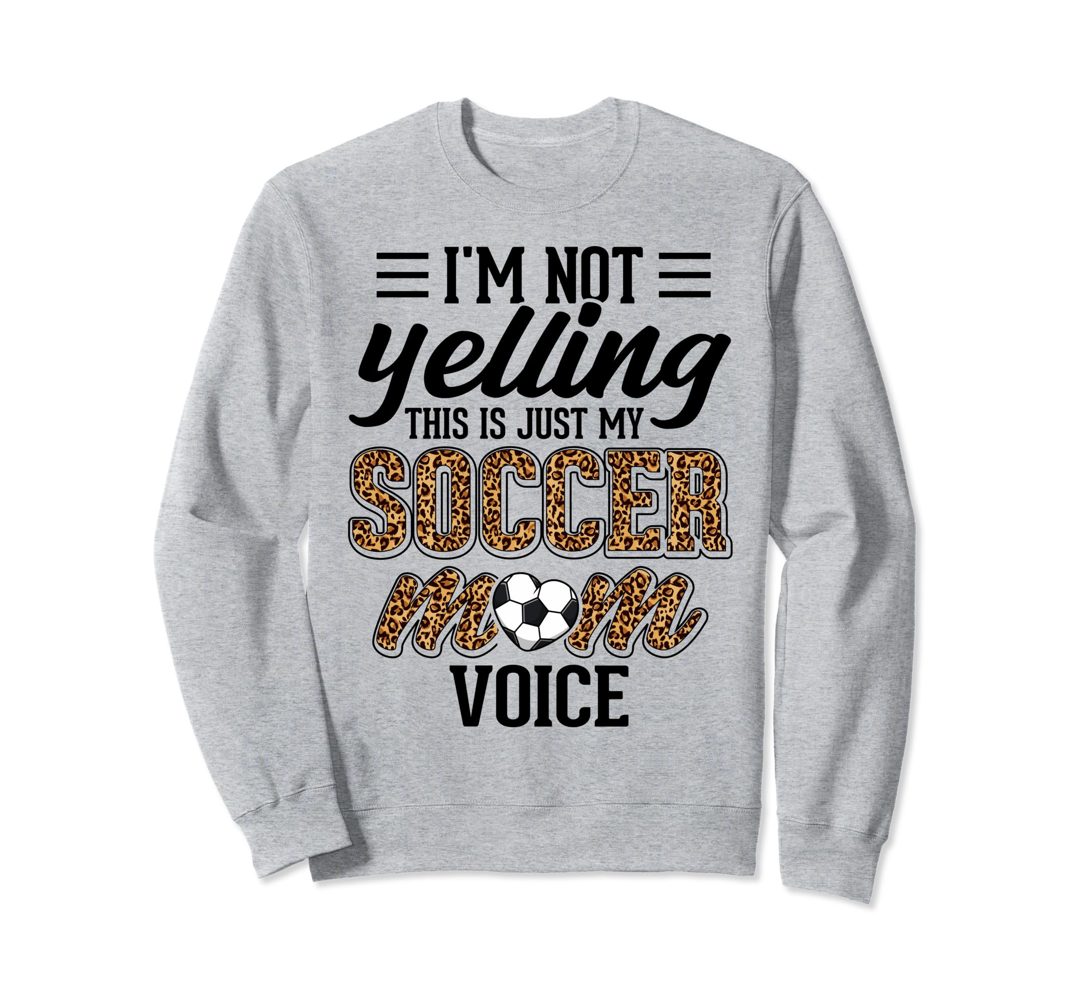Im Not Yelling This Is My Soccer Mom Sweatshirt - Custom Art Print Unisex