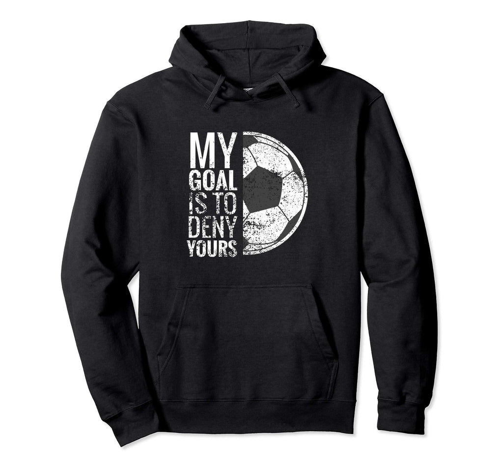 Jersey Gloves Soccer I My Goal Is To Hoodie - Trendy Graphic for Adults