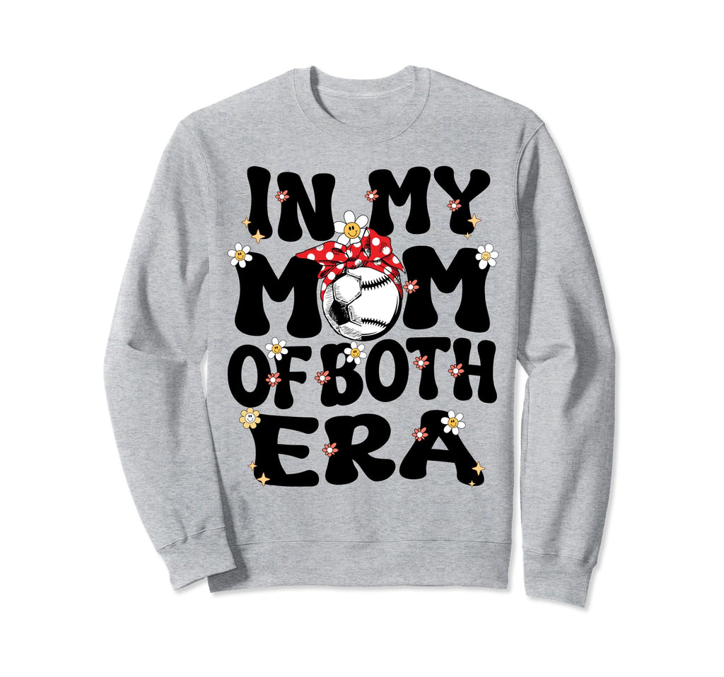 My Mom Both Era Baseball Soccer Sweatshirt - Novelty Apparel for Adults