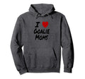 I Heart Love Goalie Moms Hockey Soccer Hoodie - Streetwear Style Men Women