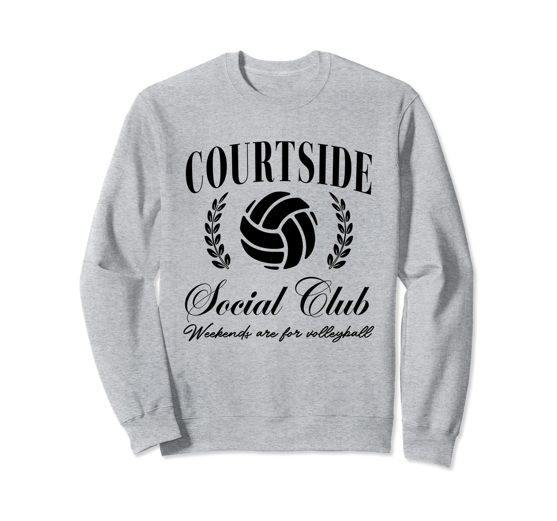 Courtside Social Club Weekends Are Sweatshirt - Graphic Print for Adults