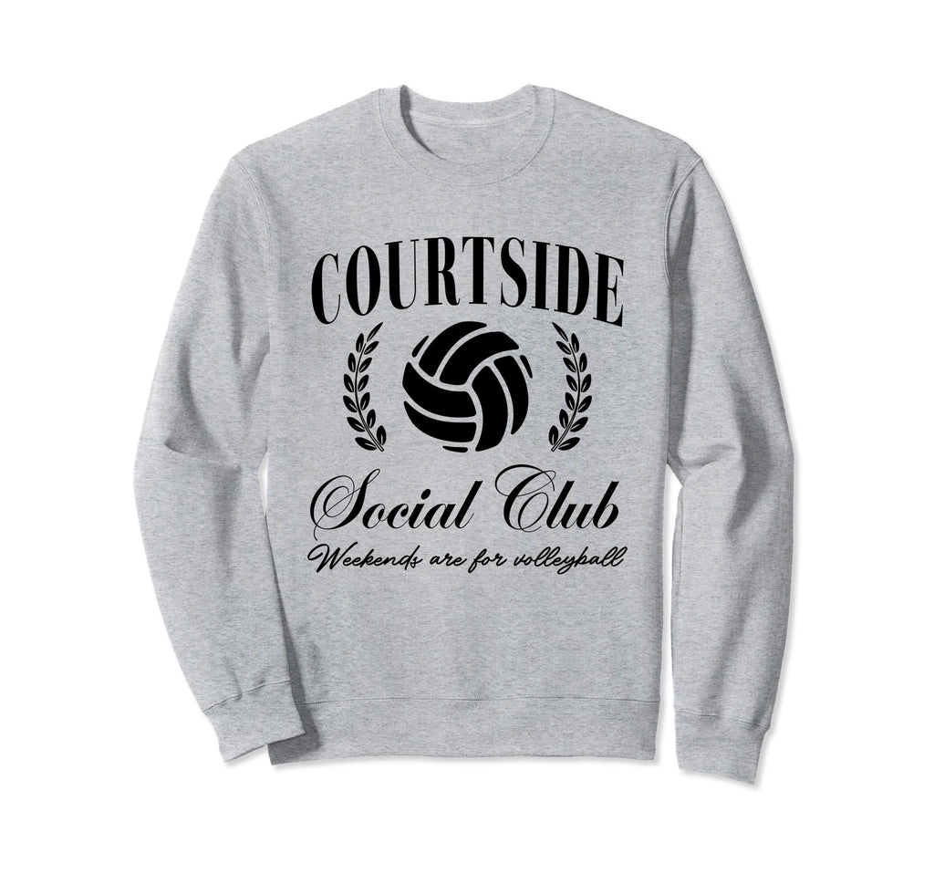 Courtside Social Club Weekends Are Sweatshirt - Custom Art Print Unisex