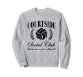 Courtside Social Club Weekends Are Sweatshirt - Custom Art Print Unisex