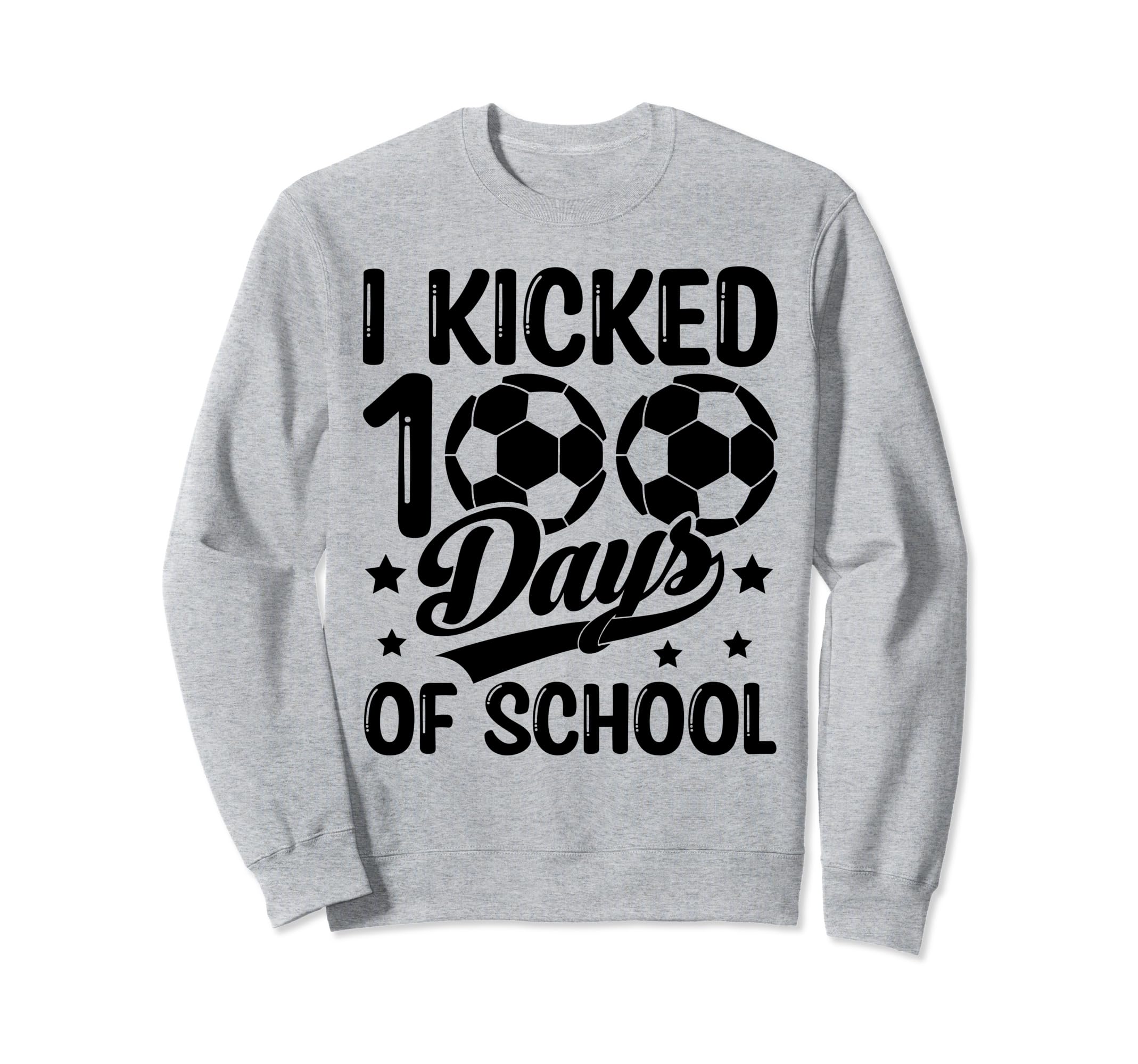 I Kicked 100 Days School Soccer Sweatshirt - Unique Graphic for Adults