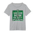 Soccer Mom Duty Proud Parent Support Sweatshirt - Trendy Graphic Men Women