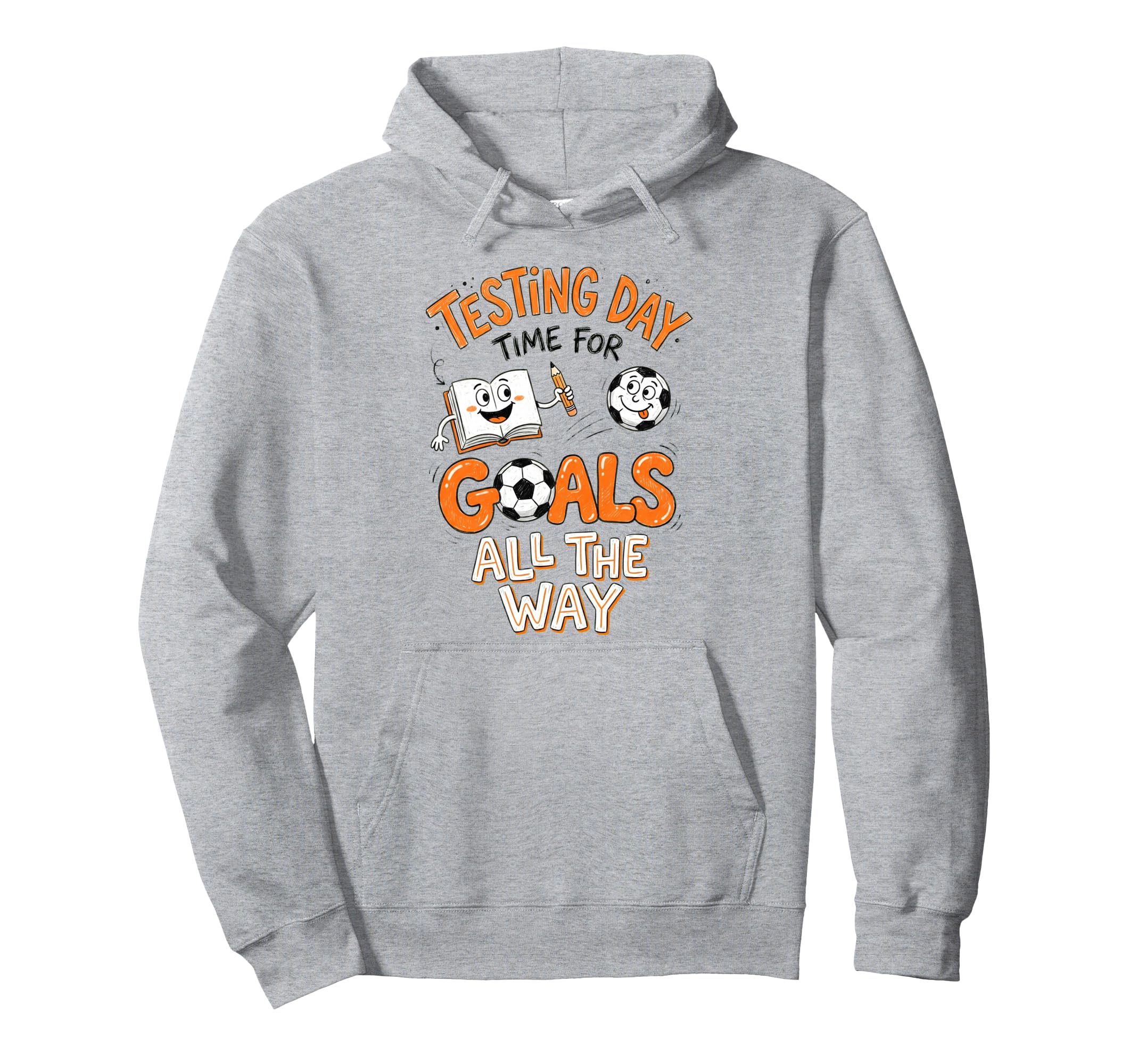 Test Day Soccer Goals Testing Day School Hoodie - Unique Graphic Men Women