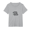 Live Love Soccer Womens Sports Passion T-Shirt - Trendy Graphic Men Women