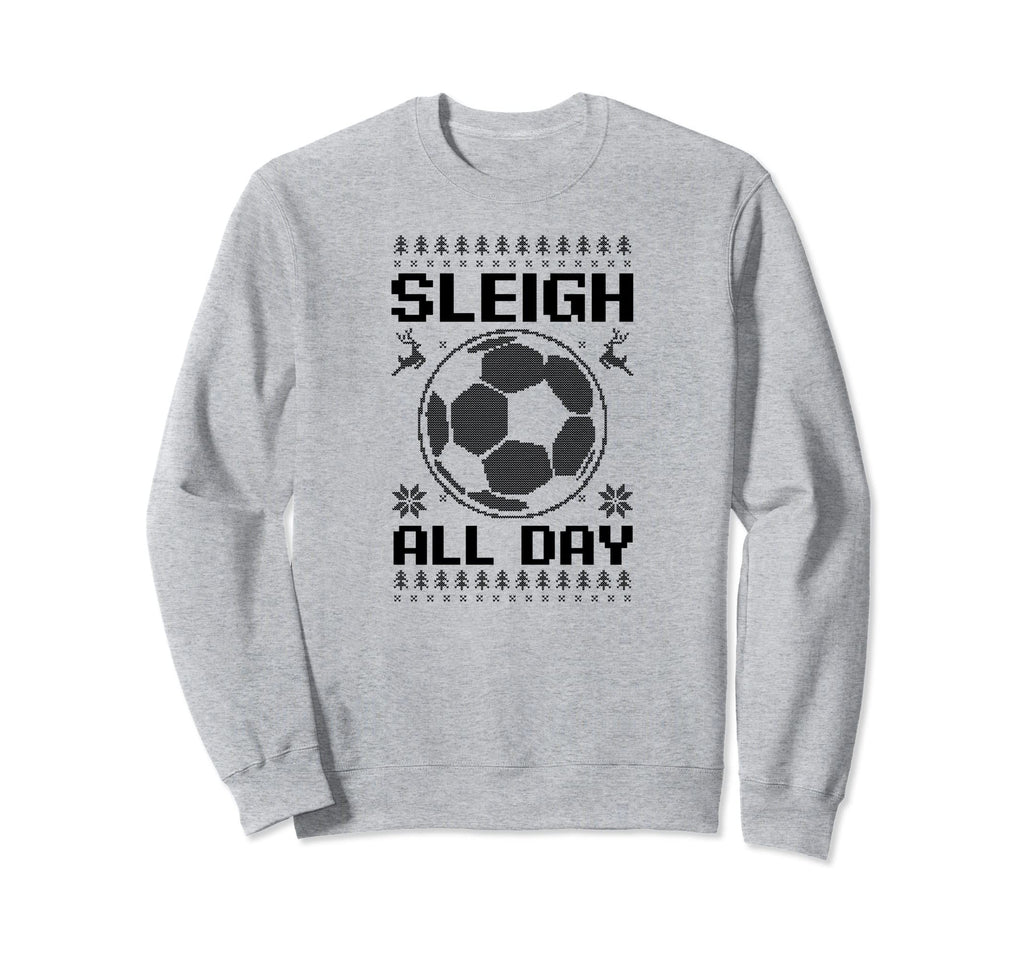Sleigh All Day Soccer Sweatshirt - Streetwear Style Unisex