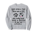 Once Upon Time There Was Loved Dogs Sweatshirt - Novelty Apparel Unisex