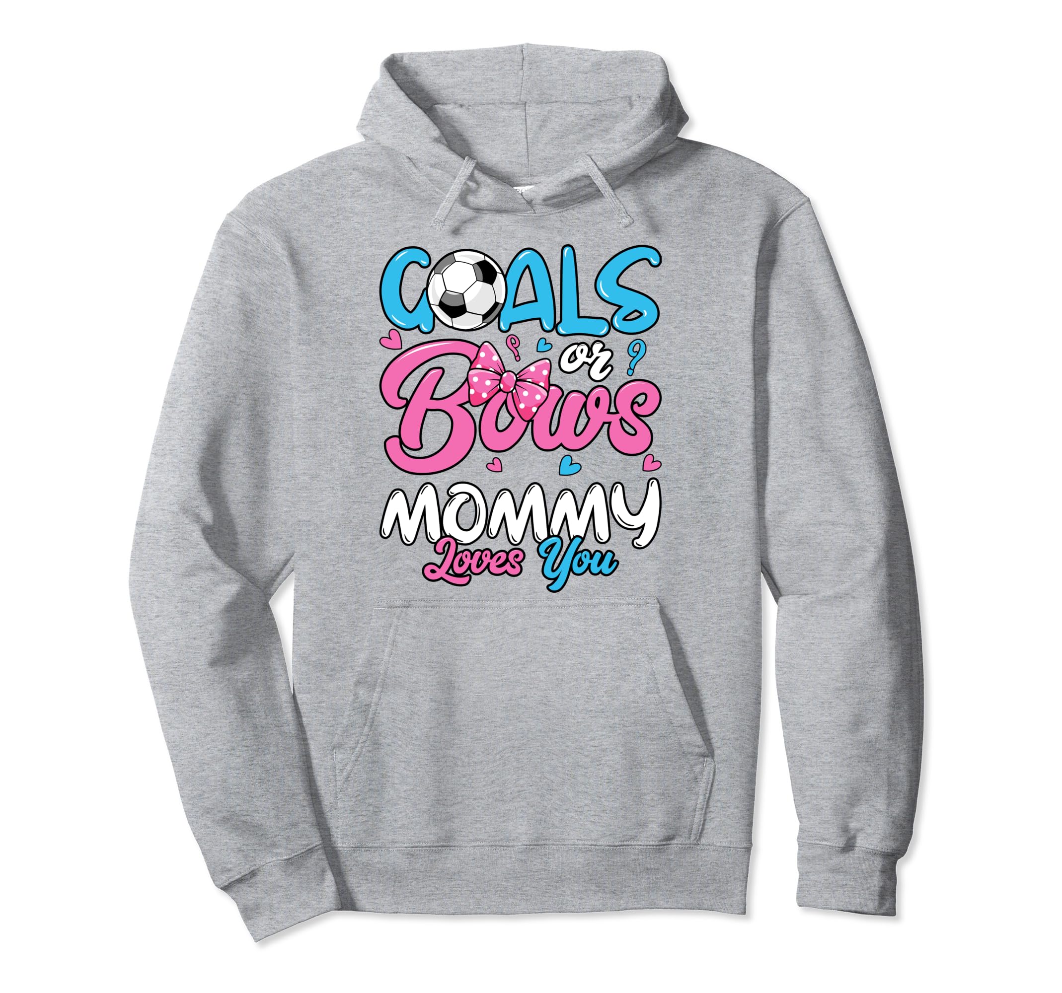 Gender Reveal Goals Or Bows Mommy Hoodie - Novelty Apparel for Adults