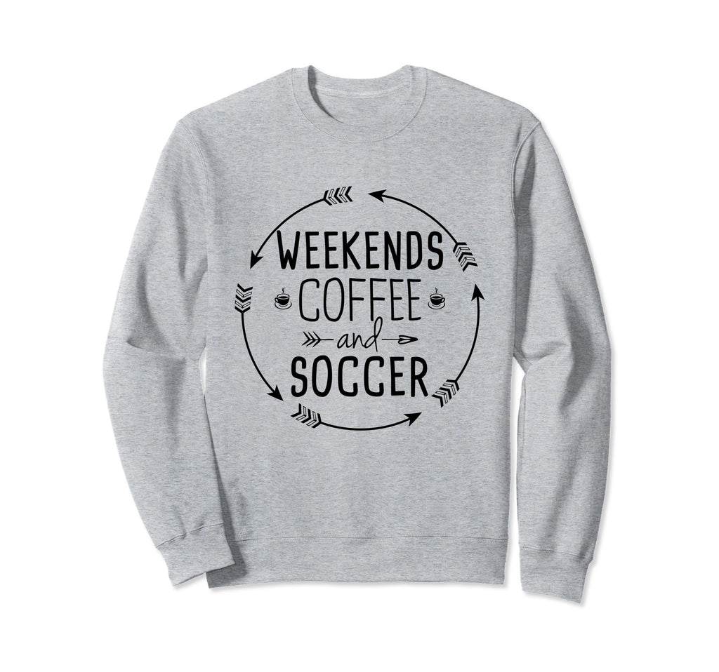 Weekends Coffee And Soccer Mom Life Sweatshirt - Unique Graphic Unisex