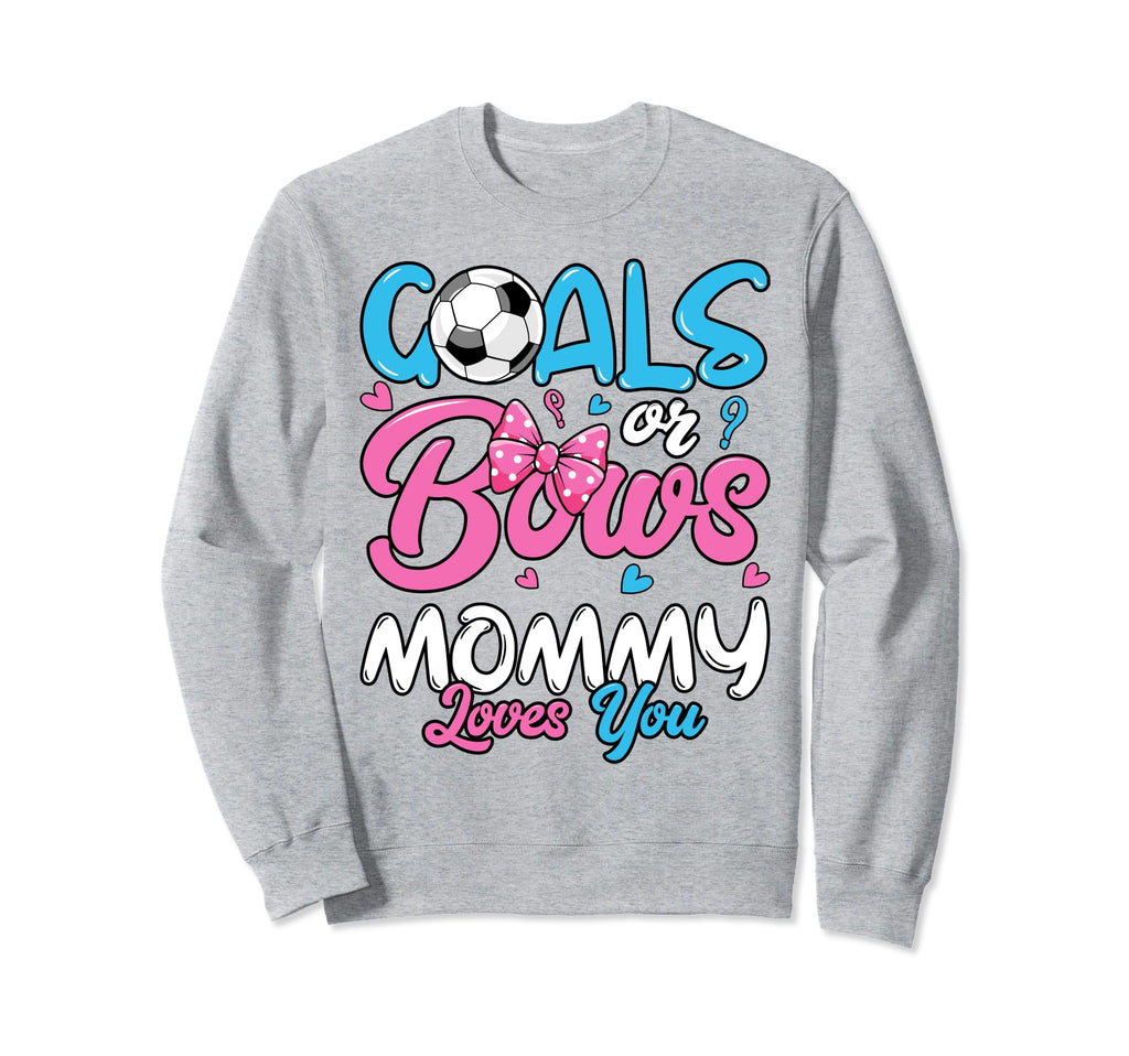 Gender Reveal Goals Or Bows Mommy Sweatshirt - Streetwear Style Unisex