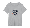 Sports Ball Go Team Have Team Soccer T-Shirt - Minimalist Print Men Women