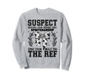 Suspect Claims She Hated Bad Sweatshirt - Custom Art Print Men Women