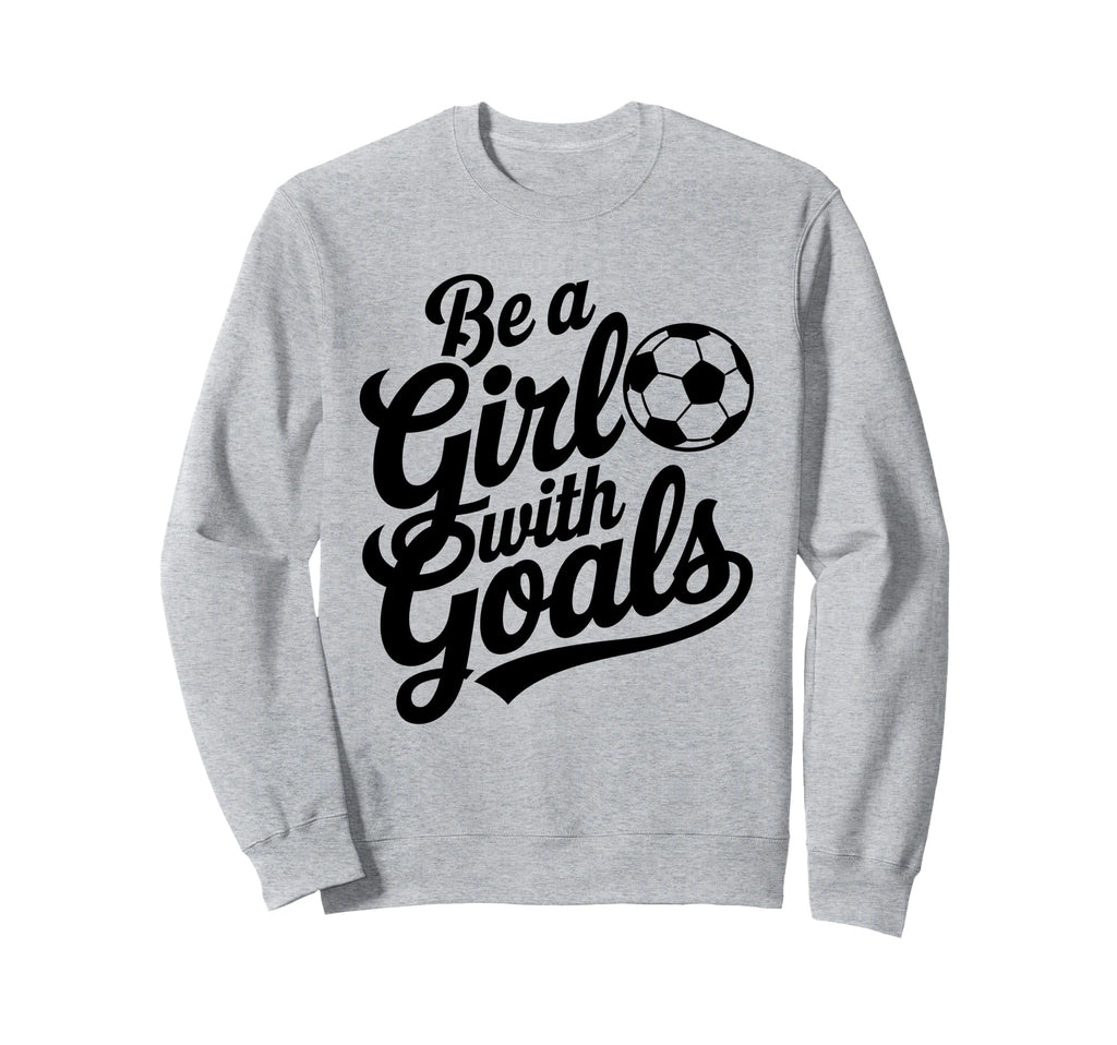 Be Goals Soccer Player Soccer Sweatshirt - Graphic Print Men Women