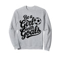 Be Goals Soccer Player Soccer Sweatshirt - Graphic Print Men Women