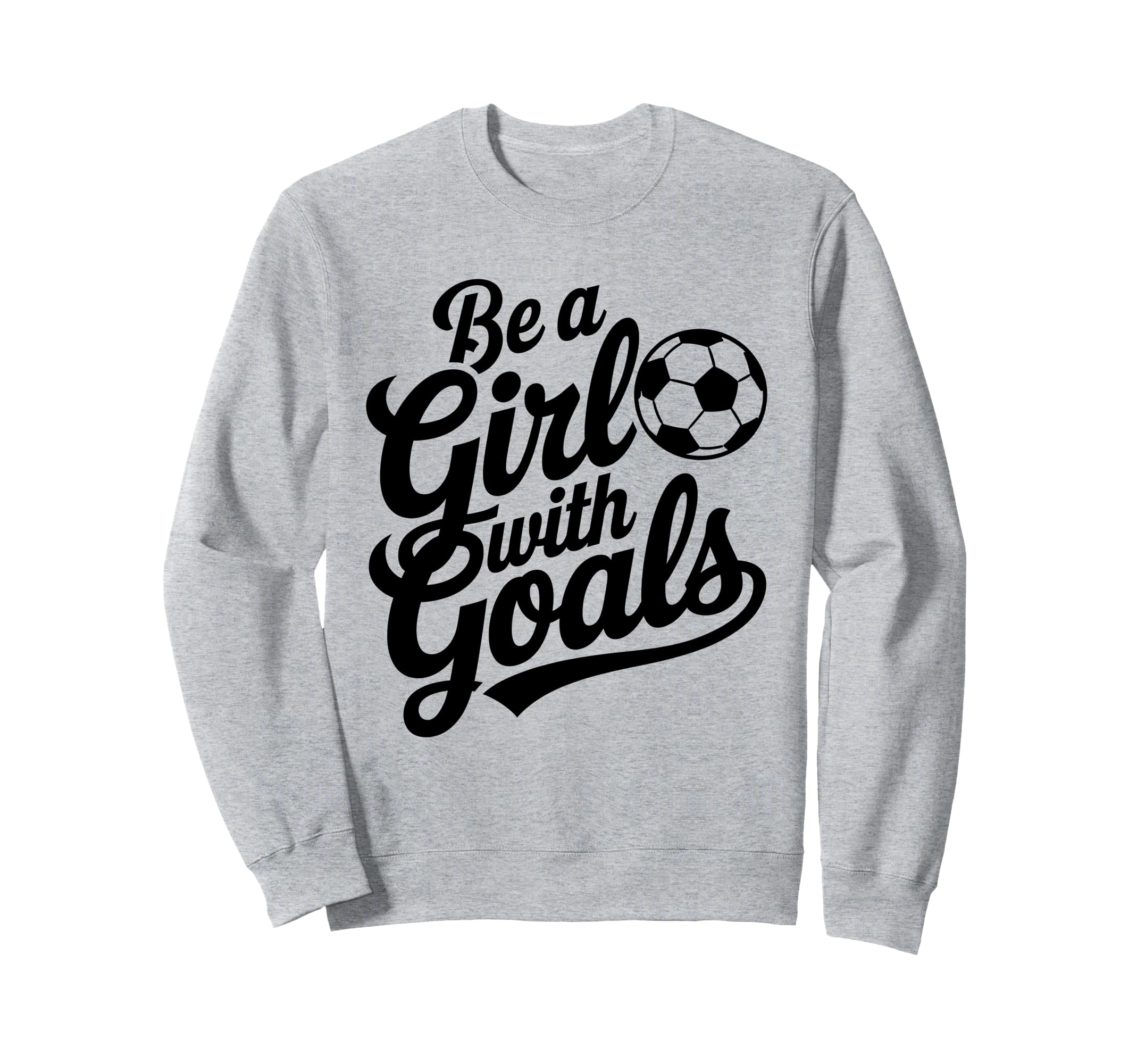 Be Goals Soccer Player Soccer Sweatshirt - Graphic Print Men Women