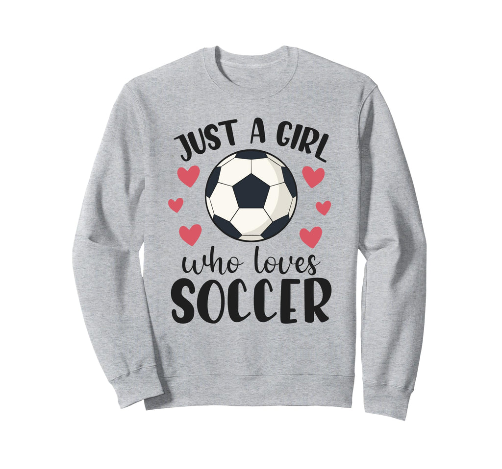 Just Who Loves Soccer Female Player Sweatshirt - Aesthetic Graphic Unisex