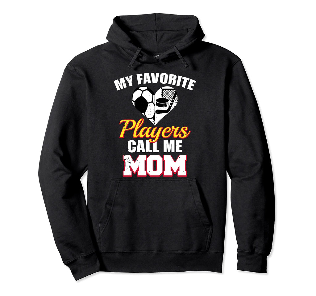 My Favorite Players Call Me Mom Funny Hoodie - Aesthetic Graphic Men Women