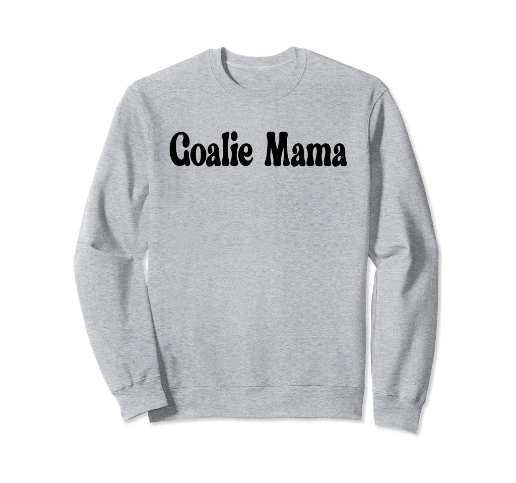 Goalie Mama Goalie Mom Lacrosse Sweatshirt - Novelty Apparel for Adults