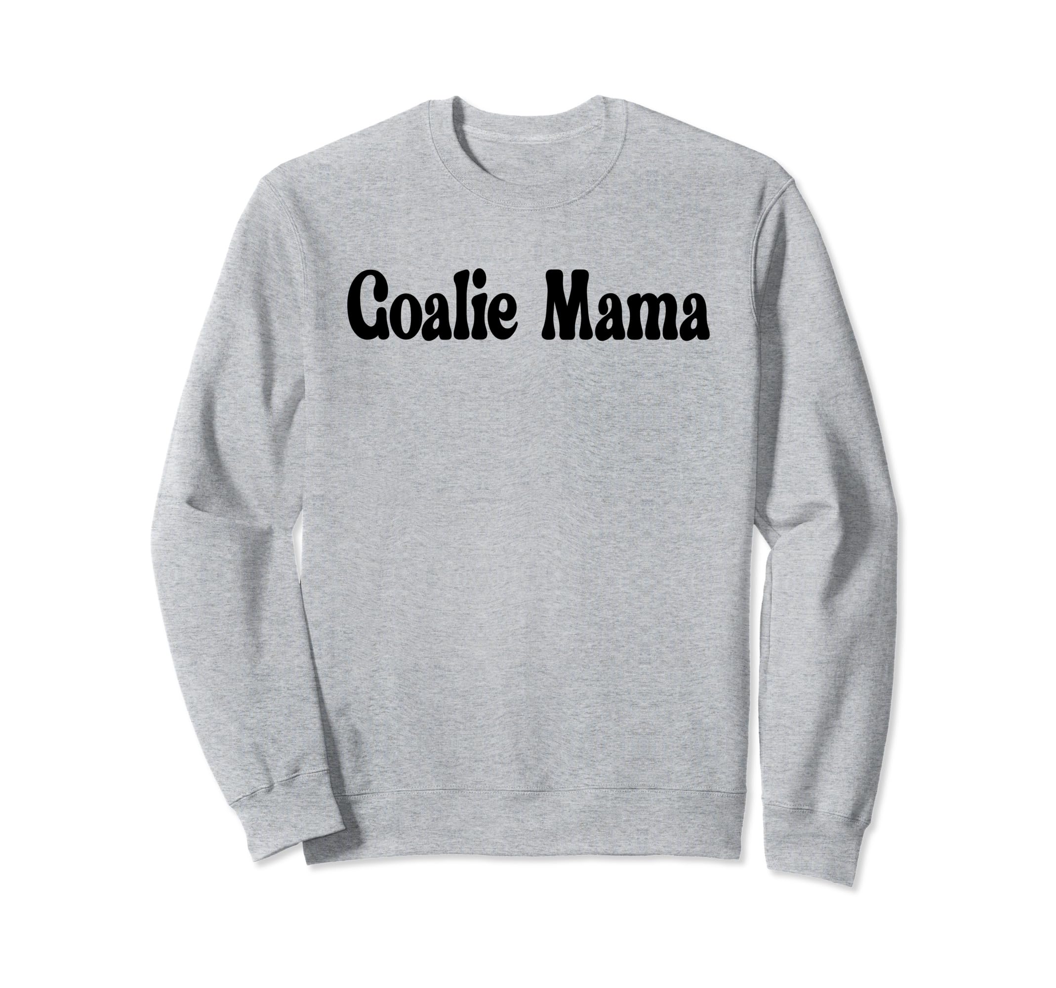 Goalie Mama Goalie Mom Lacrosse Sweatshirt - Novelty Apparel for Adults