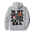 My Basketball Soccer Sister Era Hoodie - Casual Everyday Wear for Adults