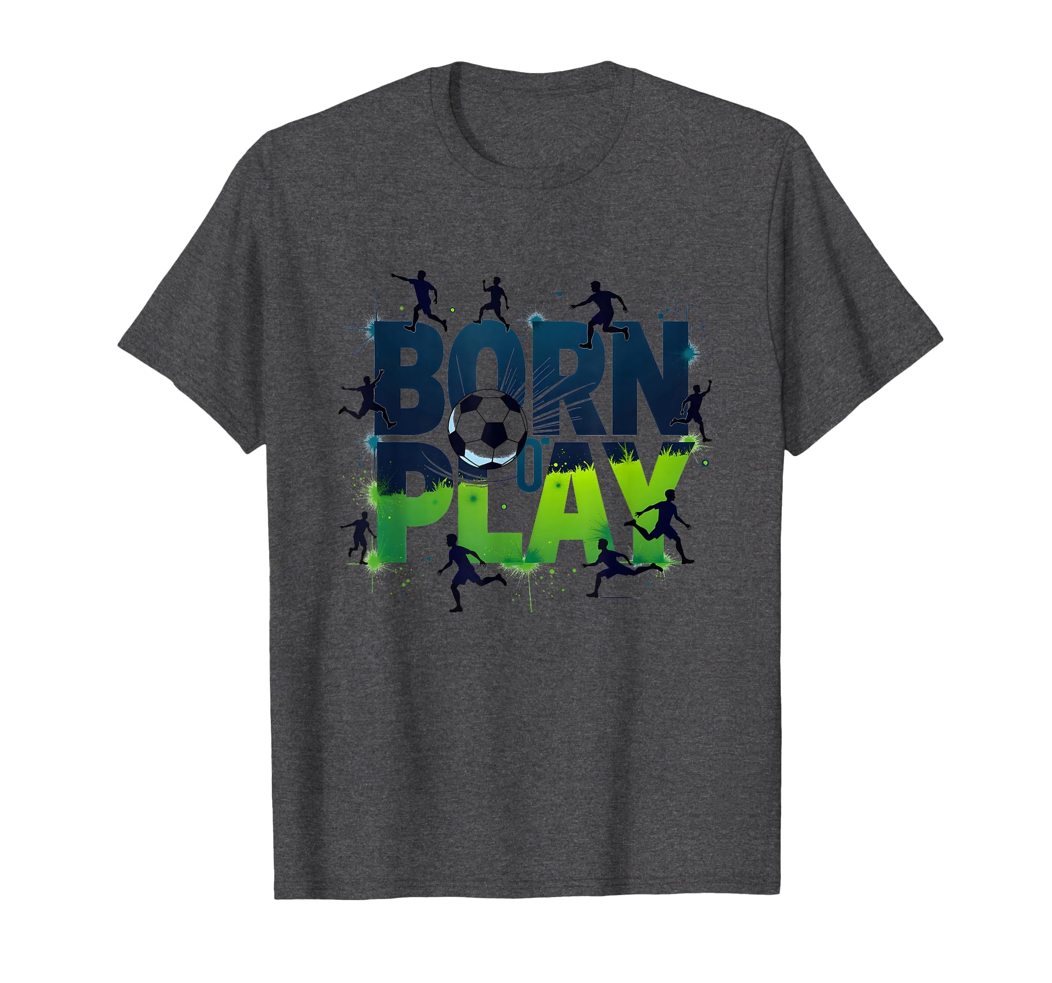 Born To Play Soccer Athlete T-Shirt - Casual Everyday Wear Men Women