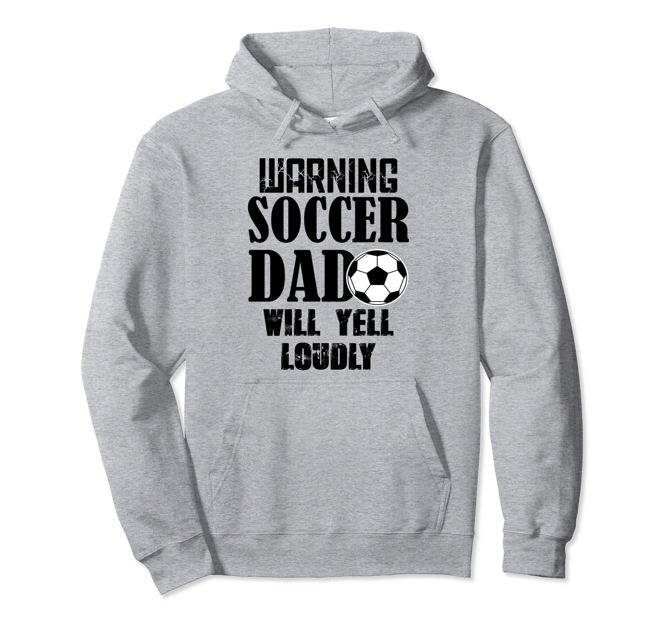 Soccer Dad Will Yell Loudly Funny Hoodie - Fun Novelty Design Unisex
